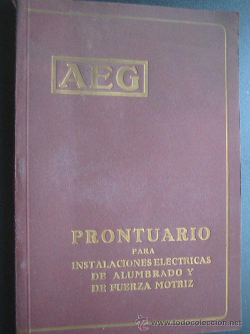 Old books: PRONTUARIO PARA INSTALACIONES EL&Eacute;CTRICAS DE ALUMBRADO Y DE FUERZA MOTRIZ. 1921