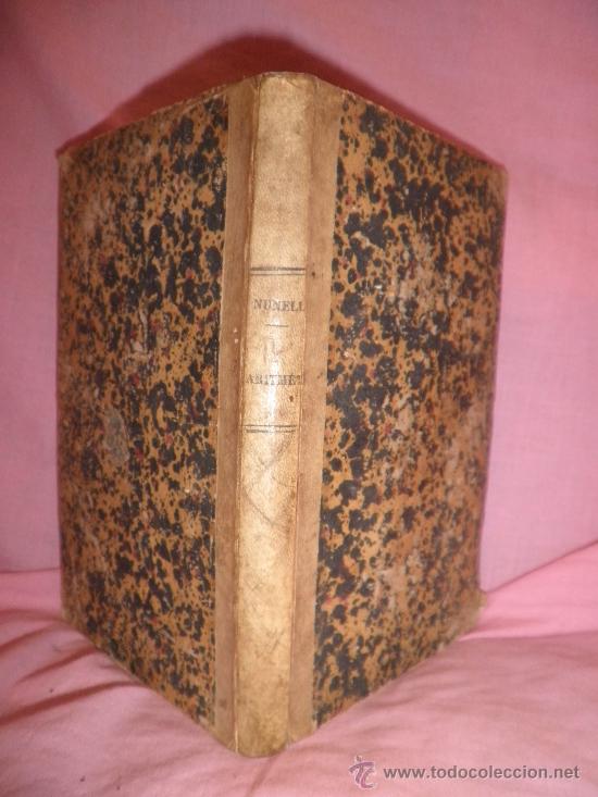 Old books: ARITMETICA TEORICO-PRACTICA DEMOSTRATIVA - P.NUNELL Y ESPONA - A&Ntilde;O 1852.