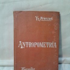 Libros antiguos: ANTROPOMETRIA 1903 POR T. DE ARANZADI. TRATADO SOBRE LA MEDICION DEL HOMBRE