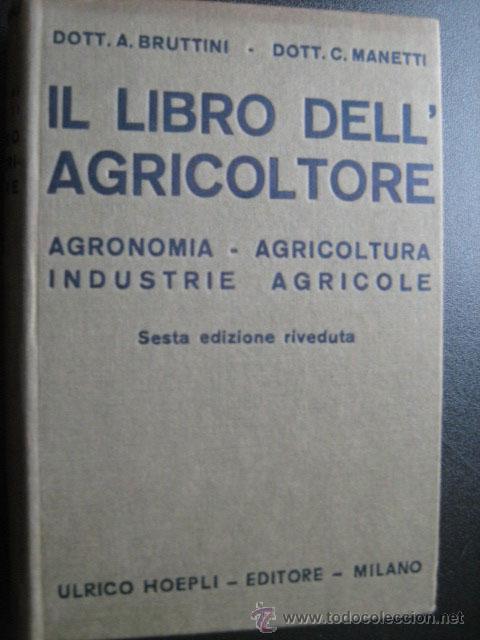 Libros antiguos: IL LIBRO DELL` AGRICOLTORE. BRUTTINI, A. y MANETTI, C. 1934 - Foto 1