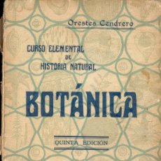 Libros antiguos: CURSO ELEMENTAL DE HISTORIA NATURAL -BOTANICA- POR ORESTES CENDRERO, ALDUS ARTES GRAFICAS 1926. Lote 29034903
