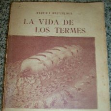 Libros antiguos: LA VIDA DE LOS TERMES, PORT MAURICIO MAETERLINCK - CLAUDIO GARCÍA EDITOR - MONTEVIDEO - 1927 - RARO!