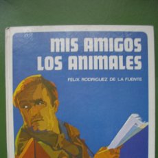 Libros antiguos: MIS AMIGOS LOS ANIMALES.
