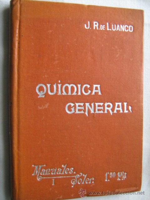 Libros antiguos: COMPENDIO DE QU&Iacute;MICA GENERAL. DE LUANCO, Jos&eacute; R. Manuales Soler 1 - Foto 1