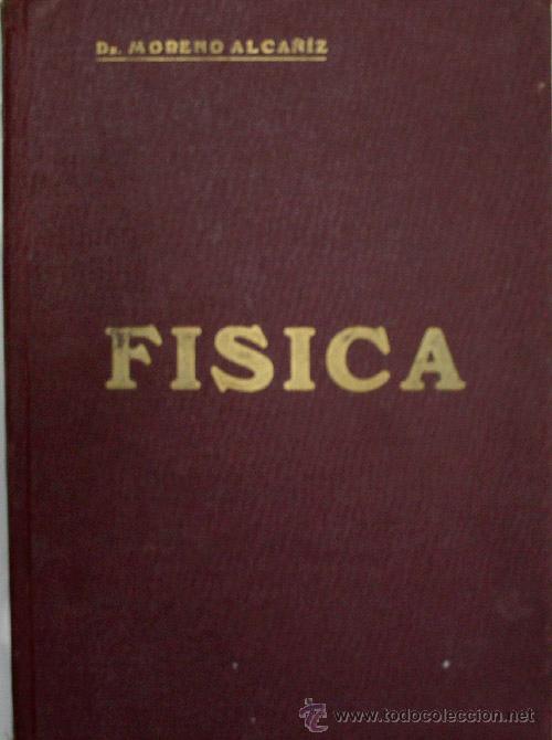 Libros antiguos: FISICA. MORENO ALCA&Ntilde;IZ Emilio. 1933 - Foto 1