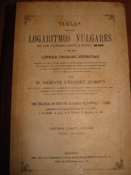 Antiquarische B&uuml;cher: TABLAS DE LOS LOGARITMOS VULGARES DE LOS N&Uacute;MEROS...Y DE LAS L&Iacute;NEAS GEOM&Eacute;TRICAS-1888-24&ordf; EDICI&Oacute;N