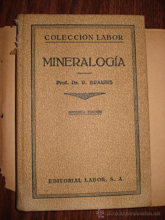 Antiquarische B&uuml;cher: MINERALOG&Iacute;A.R. BRAUNS.COLECCI&Oacute;N LABOR N&ordm; 135 CIENCIAS NATURALES.SEGUNDA EDICI&Oacute;N:1935.