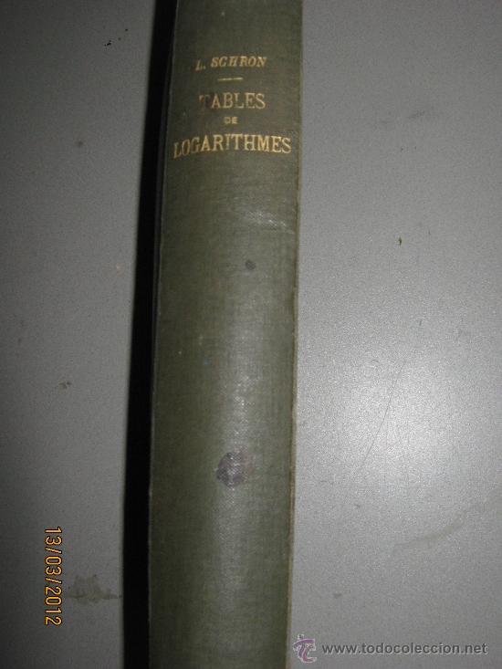 Libros antiguos: Tables de Logarithmes a sept decimales. L Schron - Foto 1