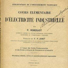 Libros antiguos: ROBERJOT : COURS ELEMENTAIRE D'ELECTRICITÉ INDUSTRIELLE (DUNOD, 1922). Lote 31849981