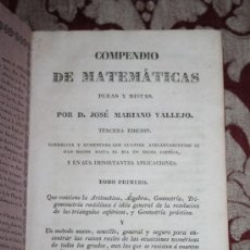 Libros antiguos: 0777- COMPENDIO DE MATEMÁTICAS PURAS Y MISTAS POR J. MARIANO VALLEJO IMP. GARRASAYAZA 1835. Lote 385837044