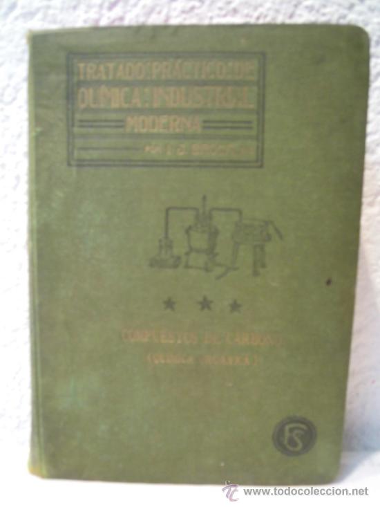 Libros antiguos: Tratado Pr&aacute;ctico  de Quim&iacute;ca Industrial Moderna - Foto 1
