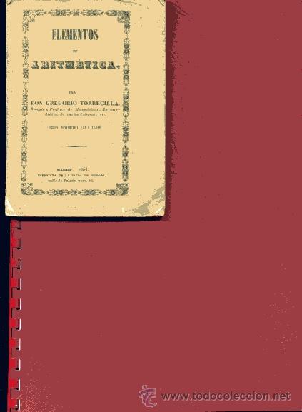 Libros antiguos: gregorio TORRECILLA ,,ELEMENTOS DE ARITMETICa ,1854 ... - Foto 1