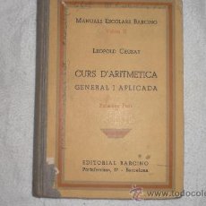 Libros antiguos: CURS DÁRITMETICA GENERAL Y APLICADA LEOPOLD CRUSAT