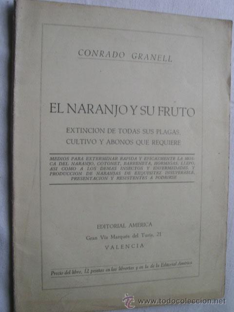 Libros antiguos: EL NARANJO Y SU FRUTO. GRANELL, Conrado - Foto 1