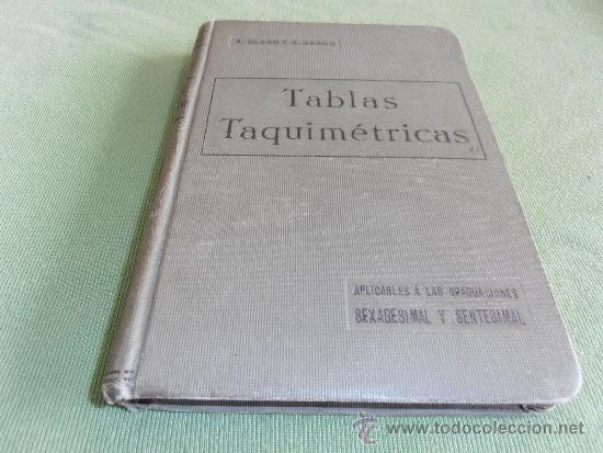 Libros antiguos: TABLAS TAQUIM&Eacute;TRICAS, A- CLARO Y B. GARRO, 1914 - Foto 1