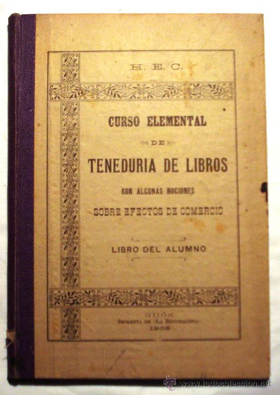 Libros antiguos: CURSO ELEMENTAL DE TENEDURIA DE LIBROS - A&Ntilde;O 1906 - Foto 1