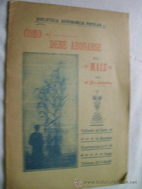 Libros antiguos: C&Oacute;MO DEBE ABONARSE EL MA&Iacute;Z. DR. JUBARRIRE - Foto 1