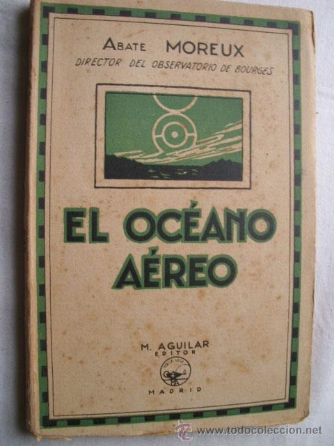Libros antiguos: EL OC&Eacute;ANO A&Eacute;REO. MOREUX, Abate - Foto 1