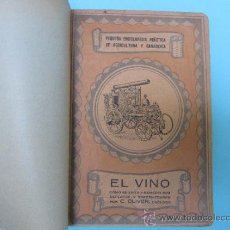 Libros antiguos: EL VINO. COMO SE EVITA Y REMEDIA SUS DEFECTOS Y ENFERMEDADES. POR C. OLIVER. EDITORIAL VITA, S/F.