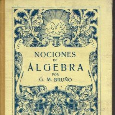 Libros antiguos: NOCIONES DE ÁLGEBRA - G.M. BRUÑO. Lote 37853996