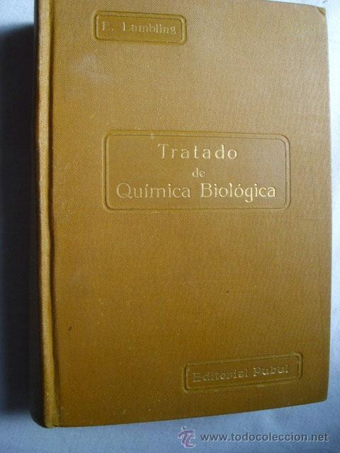 Old books: TRATADO DE QU&Iacute;MICA BIOL&Oacute;GICA. LAMBLING, E.1932