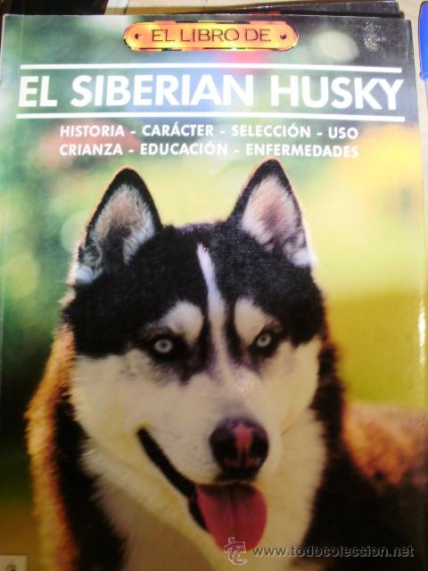Libros antiguos: EL SIBERIAN HUSKY (Madrid, 1996) - Foto 1