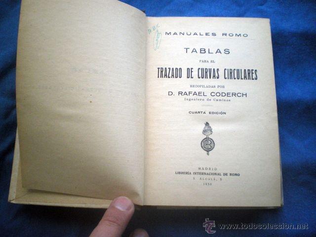 Libros antiguos: LIBRO TABLAS DE CURVAS CIRCULARES 1930 4&ordf; ED RAFAEL CODERCH MANUALES ROMO - Foto 2