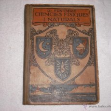 Libros antiguos: CIENCIES FISIQUES I NATURALS DR. FONTSERE 1932