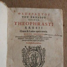 Libros antiguos: THEOPHRASTI ERESII GRAECE & LATINE OPERA OMNIA. DE HISTORIA PLANTARUM. (SIGUE:)...