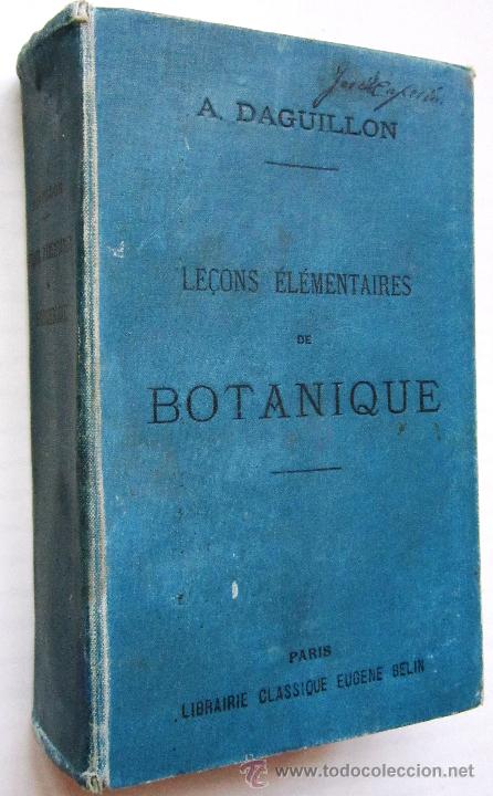 Libros antiguos: A. DAGUILLON: LE&Ccedil;ONS &Eacute;L&Eacute;MENTAIRES DE BOTANIQUE. 1904. - Foto 1