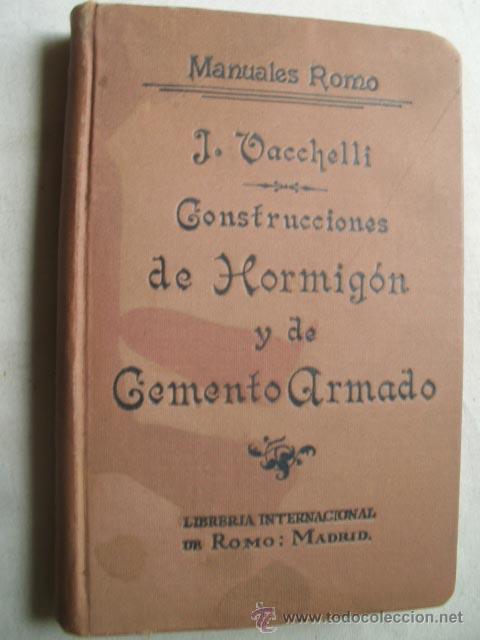 Libros antiguos: CONSTRUCCIONES DE HORMIG&Oacute;N Y DE CEMENTO ARMADO.  VACCHELLI, J. 1910 - Foto 1