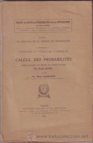 Libros antiguos: BOREL, Emile: PRINCIPES ET FORMULES CLASSIQUES DU CACUL DE PROBABILITES. 1925 - Foto 1