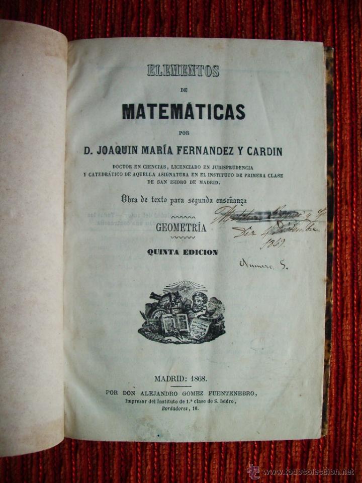 Libri antichi: 1868-ELEMENTOS DE MATEM&Aacute;TICAS-JOS&Eacute; MAR&Iacute;A FERN&Aacute;NDEZ CARD&Iacute;N-GEOMETR&Iacute;A YTRIGONOMETR&Iacute;A-ORIGINAL