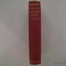 Libros antiguos: R. GIBSON. LA CIENCIA AL DIA. IDEAS CIENTIFICAS ACTUALES.APROX.1910.ILUSTRADO