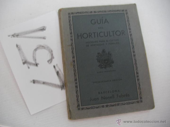 Libros antiguos: ANTIGUO LIBRO - GUIA DEL HORTICULTOR - Foto 1