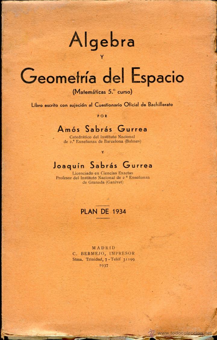 Old books: &lsquo;Algebra y Geometr&iacute;a del Espacio&rsquo; Matem&aacute;ticas 5&ordm; curso por Am&oacute;s Sabr&aacute;s Gurrea y su hermano