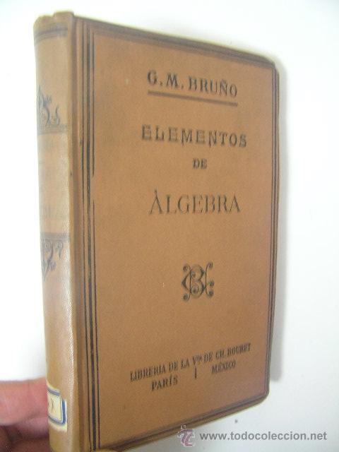 Libros antiguos: elementos de algebra,bru&ntilde;o,s/f,libreria bouret ed,ref tecnicos bs4 - Foto 1