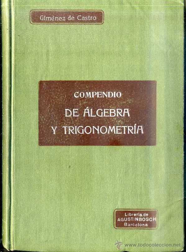 Libros antiguos: GIM&Eacute;NES DE CASTRO : COMPENDIO DE &Aacute;LGEBRA Y TRIGONOMETR&Iacute;A (HENRICH, c. 1900) - Foto 1