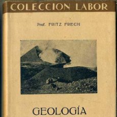 Libros antiguos: FRECH : GEOLOGÍA I (LABOR, 1936). Lote 46755692