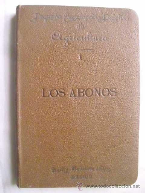 Libros antiguos: LOS ABONOS. LEGRANO, F&eacute;lix. 1905 - Foto 1