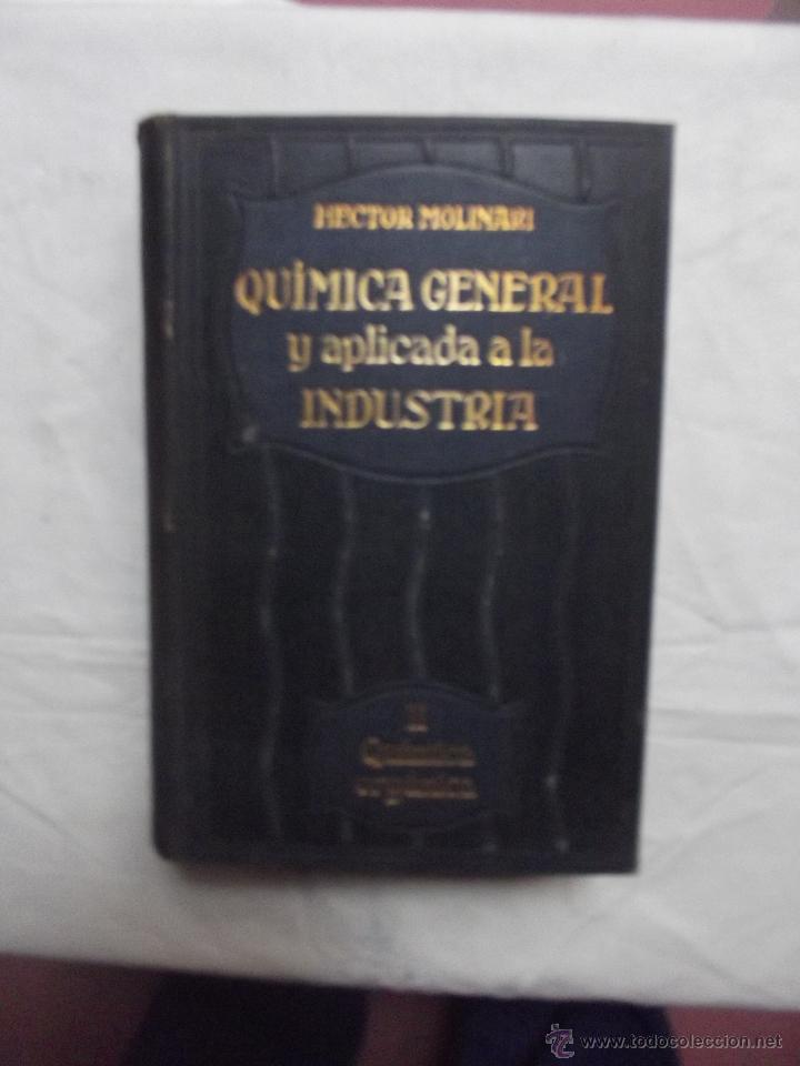 Antiquarische B&uuml;cher: QUIMICA GENERAL Y APLICADA A LA INDUSTRIA TOMO II QUIMICA ORGANICA POR HECTOR MOLINARI