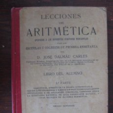 Libros antiguos: LECCIONES DE ARITMÉTICA. FUE EL LIBRO DE ESTUDIO DE CARLES MARTI I VILA DE SANT BOI DE LLOBREGAT