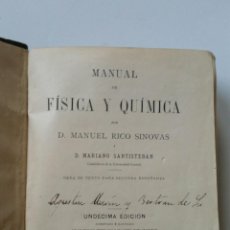 Libros antiguos: MANUAL DE FISICA Y QUIMICA POR M. RICO Y M. SANTISTEBAN - 1887 (FIRMADO: A. MARIN BERTRAN DE LIS). Lote 50972236