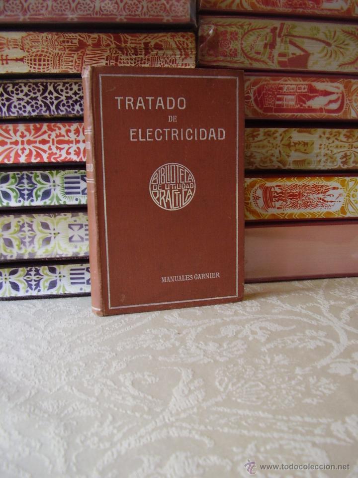 Libri antichi: TRATADO PRACTICO DE ELECTRICIDAD   .  Autor :  Soulier, Alfredo
