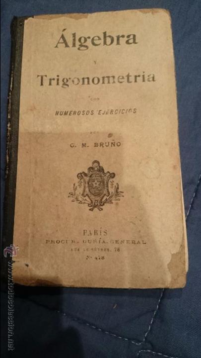 Libros antiguos: ALGEBRA Y TRIGONOMETRIA, CON NUMEROSOS EJERCICIOS, G.M. BRU&Ntilde;O - Foto 1