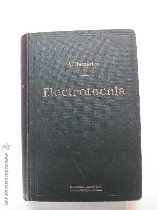 Libros antiguos: ELECTROTECNIA. A. THOMALEN. EDITORIAL LABOR 1924. - Foto 1