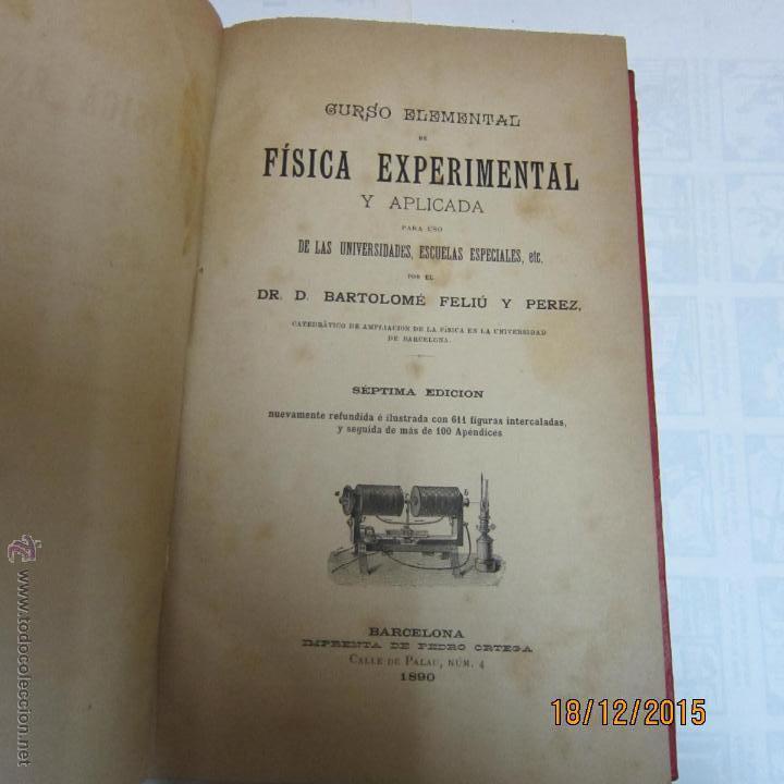 Libros antiguos: FELI&Uacute; Y P&Eacute;REZ, Dr,BARTOLOM&Eacute;, CURSO ELEMENTAL DE F&Iacute;SICA EXPERIMENTAL Y - Foto 1