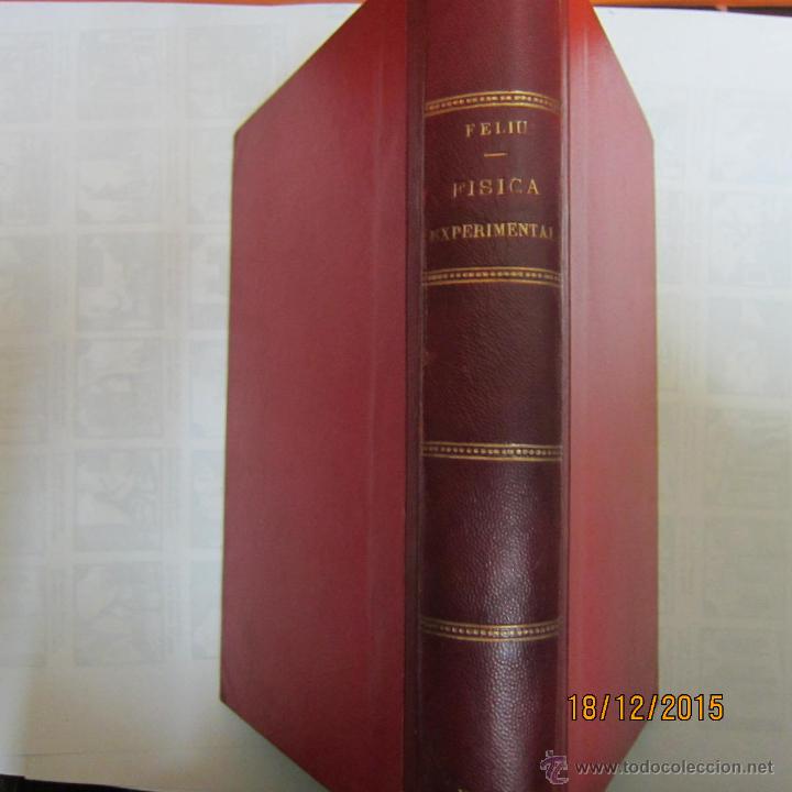 Libros antiguos: FELI&Uacute; Y P&Eacute;REZ, Dr,BARTOLOM&Eacute;, CURSO ELEMENTAL DE F&Iacute;SICA EXPERIMENTAL Y - Foto 3