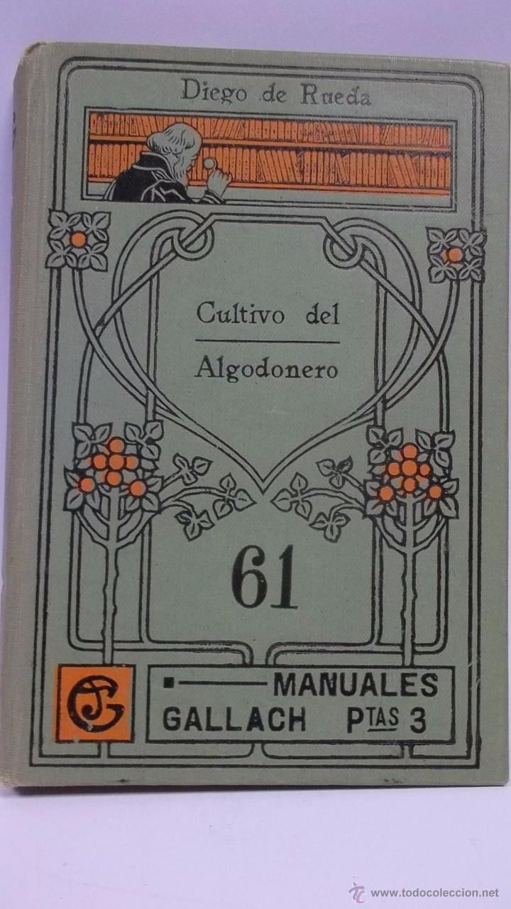 Libros antiguos: Cultivo del algodonero - RUEDA, Diego de - Foto 1