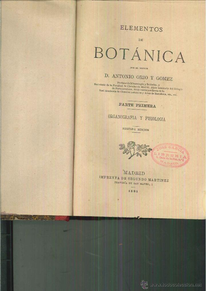 Libros antiguos: ELEMENTOS DE BOT&Aacute;NICA. Antonio Orio y G&oacute;mez - Foto 1